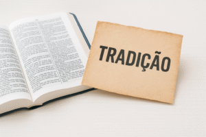 Palavra de Deus x Tradição: O que as Escrituras ensinam